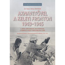 Hajja Book Kft. Aknavetővel a keleti fronton, 1943-1945 - II. kötet történelem