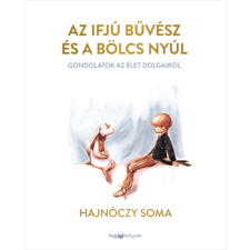 Hajnóczy Soma - Az ifjú Bűvész és a bölcs Nyúl gyermek- és ifjúsági könyv