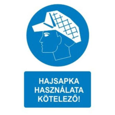  Hajsapka használata kötelező! - öntapadó, 160*240mm információs tábla, állvány