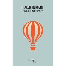 Haklik Norbert HAKLIK NORBERT - TOM HANKS A VIZEK FELETT irodalom