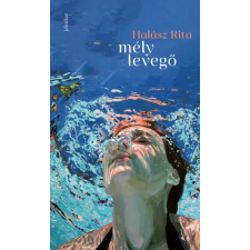 Halász Rita Mély levegő irodalom
