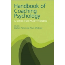  Handbook of Coaching Psychology – Stephen Palmer idegen nyelvű könyv