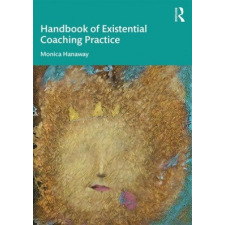 Handbook of Existential Coaching Practice – Monica Hanaway idegen nyelvű könyv