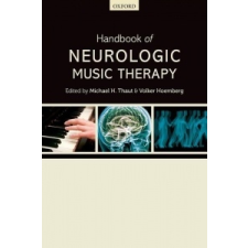  Handbook of Neurologic Music Therapy – Michael H. Thaut idegen nyelvű könyv