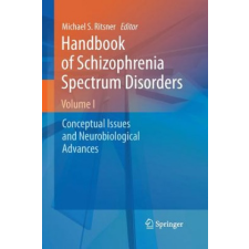  Handbook of Schizophrenia Spectrum Disorders, Volume I – Michael S Ritsner idegen nyelvű könyv