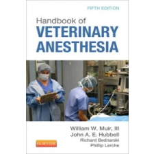  Handbook of Veterinary Anesthesia – William W Muir idegen nyelvű könyv