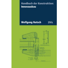  Handbuch der Konstruktion: Innenausbau – Wolfgang Nutsch idegen nyelvű könyv
