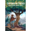 Hannacroix Creek Books, Inc. Crying in Trees | Nguyen Nhat Anh