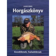 Hans Eiber Horgászkönyv hobbi, szabadidő