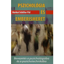 Harkai Schiller Pál PSZICHOLÓGIA ÉS EMBERISMERET társadalom- és humántudomány