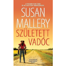 Harlequin Susan Mallery-Született vadóc (Új példány, megvásárolható, de nem kölcsönözhető!) regény