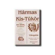 HÁRMAS KIS-TÜKÖR történelem