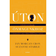 Harmat Ian Morgan Cron és Suzanne Stabile - Úton önmagunkhoz - Enneagram (új példány) társadalom- és humántudomány