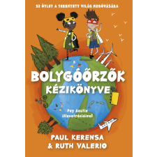 Harmat Kiadó Bolygóőrzők kézikönyve - 52 ötlet a teremtett világ megóvására gyermek- és ifjúsági könyv