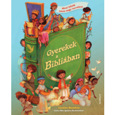 Harmat Kiadó Gyerekek a Bibliában - Kicsi hősök Isten nagy tervében gyermek- és ifjúsági könyv