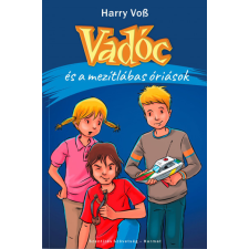 Harmat Kiadó Vadóc és a mezítlábas óriások - Harry Voss gyermek- és ifjúsági könyv