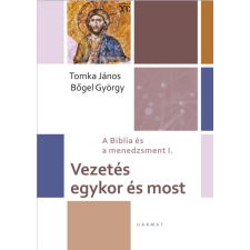 Harmat Vezetés egykor és most gazdaság, üzlet