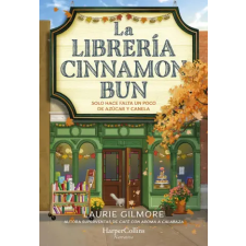 HARPER COLLINS IBERICA LA LIBRERIA CINNAMON BUN – Laurie Gilmore idegen nyelvű könyv