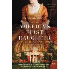 Harper Collins Publishers America's First Daughter | Stephanie Dray,Laura Kamoie egyéb könyv
