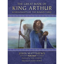 Harper Collins Publishers Great Book of King Arthur | John Howe egyéb könyv
