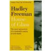 Harper Collins Publishers House of Glass | Hadley Freeman