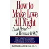 Harper Collins Publishers How to Make Love All Night | Barbara Keesling