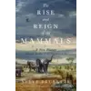 Harper Collins Publishers Rise and Reign of the Mammals | Steve Brusatte