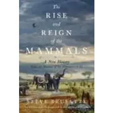Harper Collins Publishers Rise and Reign of the Mammals | Steve Brusatte egyéb könyv