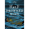 Harper Collins Publishers The Half-Drowned King – Linnea Hartsuyker (Puha kötésű)