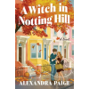 HarperCollins A Witch in Notting Hill | Alexandra Paige