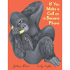 HarperCollins If You Make a Call on a Banana Phone – Emily Hughes