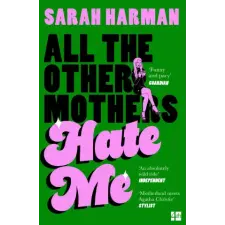 HarperCollins Publishers All The Other Mothers Hate Me | Sarah Harman egyéb könyv
