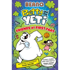 HarperCollins Publishers BEANO Betty and the Yeti: Friends at First Fart | Hugh Raine egyéb könyv