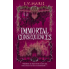 HarperCollins Publishers Immortal Consequences | I.V. Marie