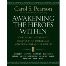 HarperCollins Publishers Inc Awakening the Heroes Within | Carol S Pearson egyéb könyv