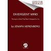 HarperCollins Publishers Inc Divergent Mind | NERENBERG JENARA