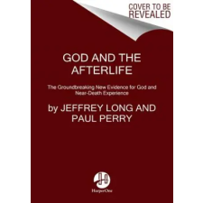 HarperCollins Publishers Inc God And The Afterlife | Jeffrey Long,Paul Perry egyéb könyv