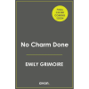 HarperCollins Publishers No Charm Done | Emily Grimoire