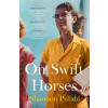 HarperCollins Publishers On Swift Horses | Shannon Pufahl