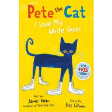 HarperCollins Publishers Pete the Cat I Love My White Shoes | Eric Litwin egyéb könyv