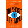 HarperCollins Publishers Secret Life of the Mind | Mariano Sigman