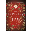 HarperCollins Publishers The Tapestry of Time | Kate Heartfield