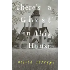 HarperCollins Publishers There's a Ghost in this House | Oliver Jeffers egyéb könyv