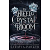 HarperCollins Publishers To Bleed a Crystal Bloom