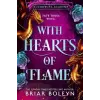 HarperCollins Publishers With Hearts of Flame | Briar Boleyn