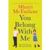 HarperCollins Publishers You Belong with Me | Mhairi McFarlane