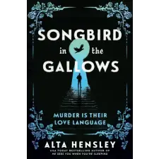 HarperCollins Songbird in the Gallows | HENSLEY ALTA egyéb könyv