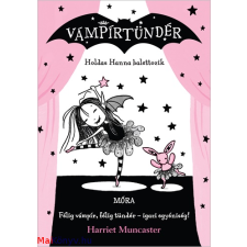 Harriet Muncaster : Holdas Hanna balettozik - Vámpírtündér 4. ajándékkönyv