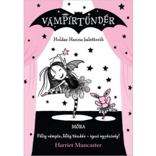 Harriet Muncaster - Holdas Hanna balettozik - Vámpírtündér 4. regény