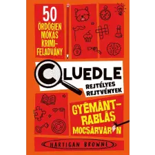 Hartigan Browne - Gyémántrablás Mocsárváron - Cluedle - Rejtélyes rejtvények 1. gyermek- és ifjúsági könyv